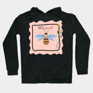 BEE yourself Hoodie